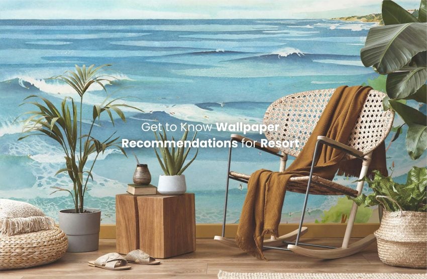 Wallpaper Recommendation for Resort