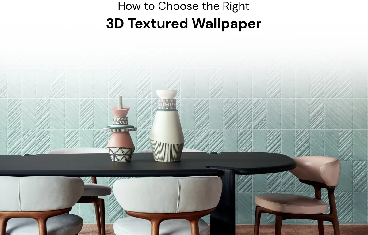 how to choose 3d textured wallpaper