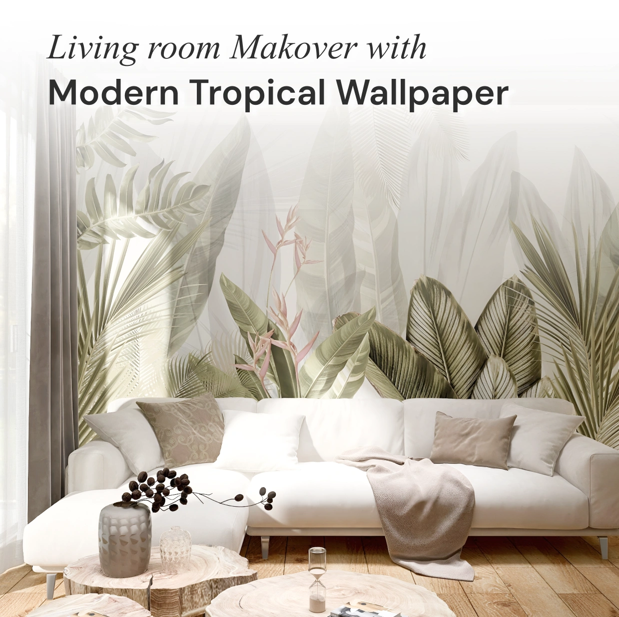 Living Room Makeover with Modern Tropical Wallpaper