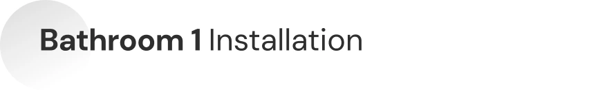 Bathroom first installation Text