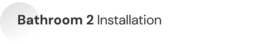 Bathroom second installation Text