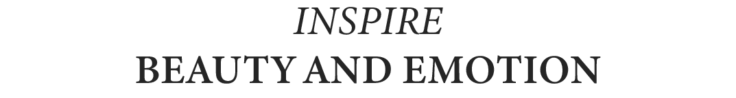 Inspire Beauty and Emotions
